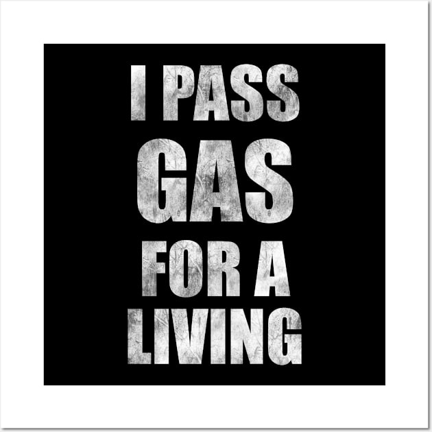 Anesthesiology Funny I Pass Gas For A Living Wall Art by medd.art